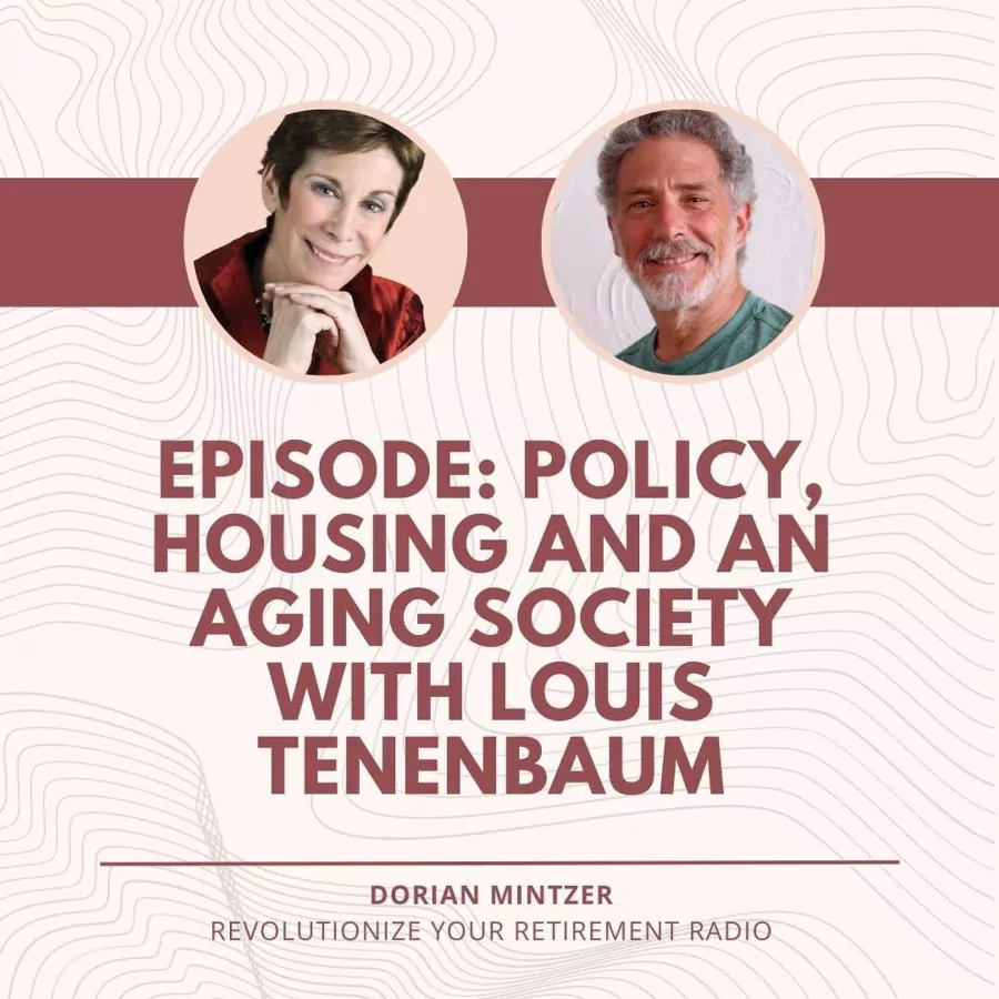 Policy, Housing and an Aging Society with Dorian Mintzer and Louis Tenenbaum