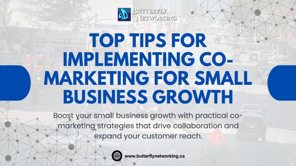 Top Tips for Implementing Co-Marketing for Small Business Growth