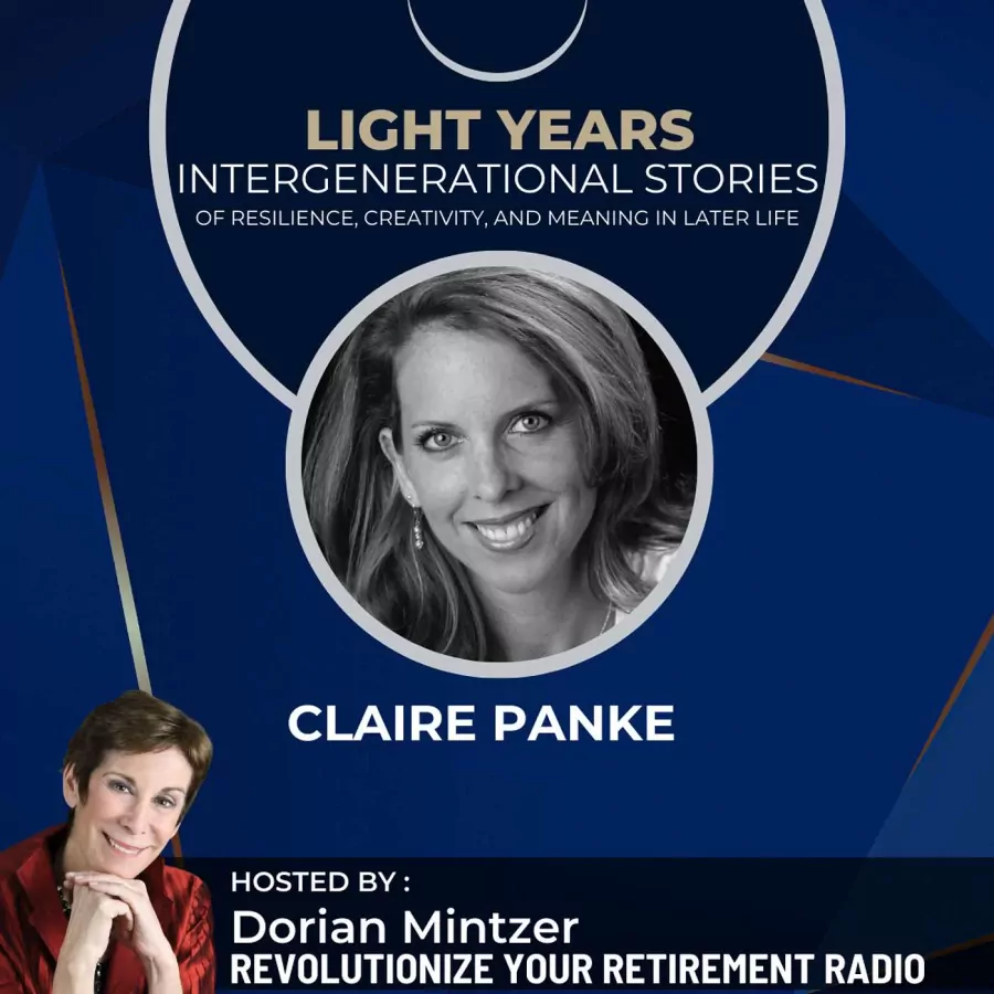 Light Years: Intergenerational Stories of Resilience, Creativity, and Meaning in Later Life with Dorian Mintzer and Claire Panke