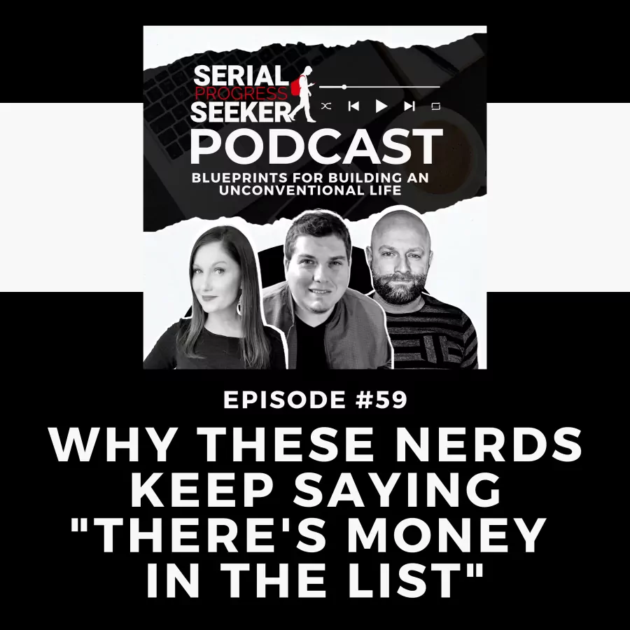 #059: Why these Nerds Keep Saying “There’s Money in the List”