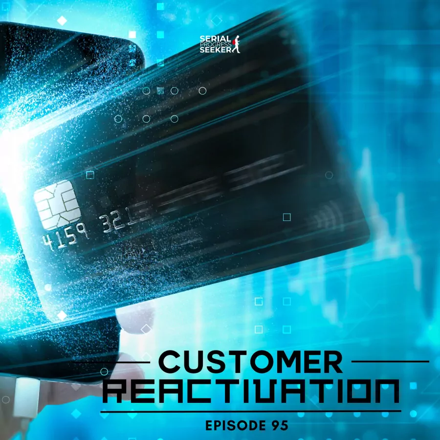 #095: Strategies for Successful Customer Reactivation