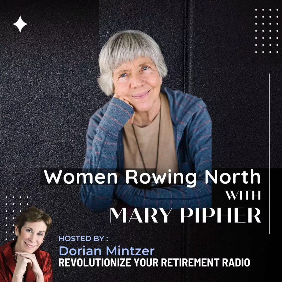 Women Rowing North with Dorian Mintzer and Mary Pipher