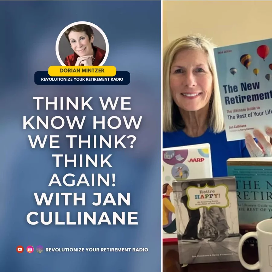 Think We Know How We Think? Think Again! with Dorian Mintzer and Jan Cullinane