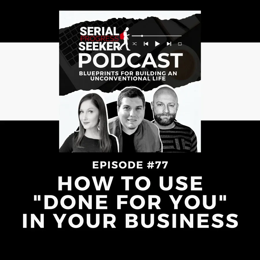 #077: How to Use “Done for You” in Your Business