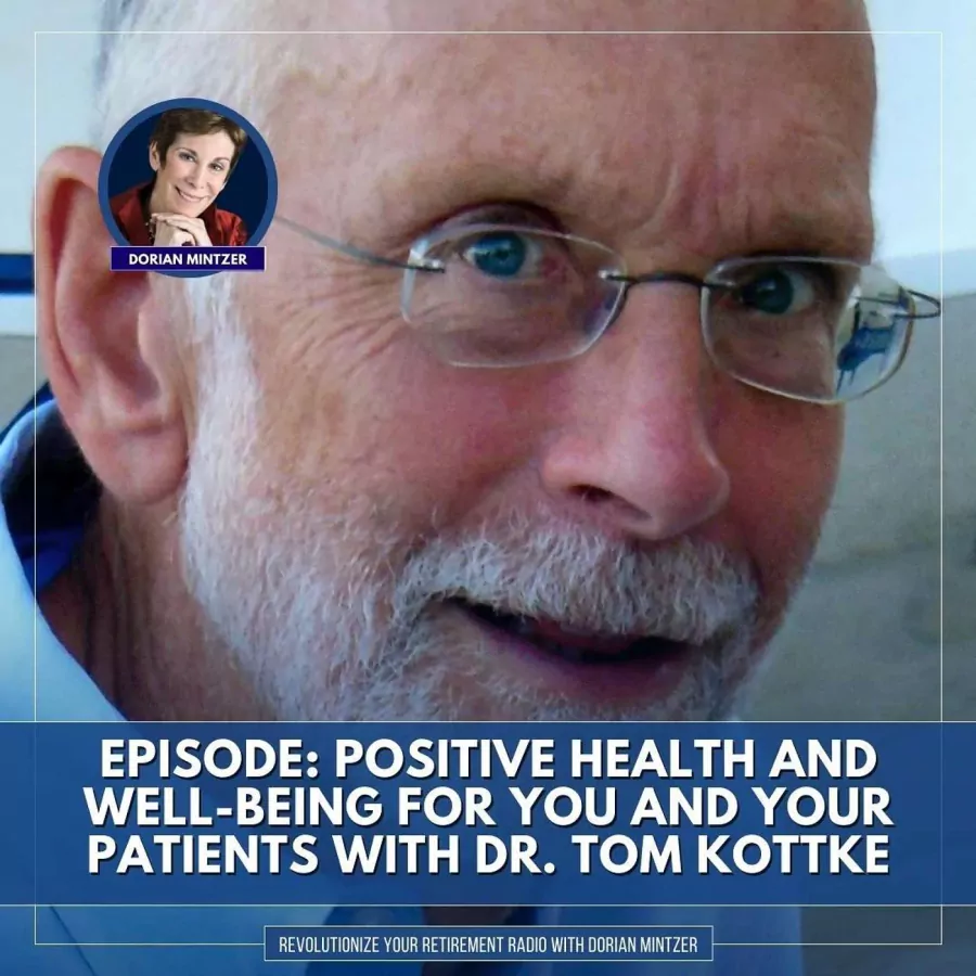 Positive Health and Well-Being for You and Your Patients with Dorian Mintzer and Dr. Tom Kottke