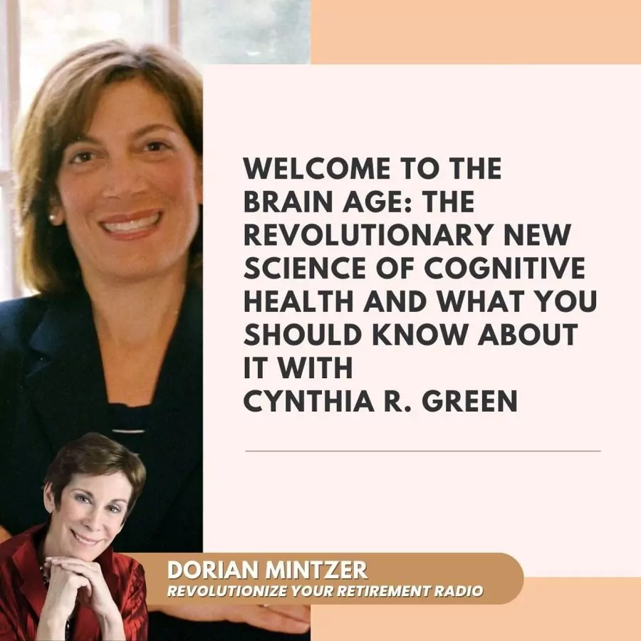 Welcome to the Brain Age: The Revolutionary New Science of Cognitive Health and What You Should Know About It with Dorian Mintzer and Cynthia R. Green