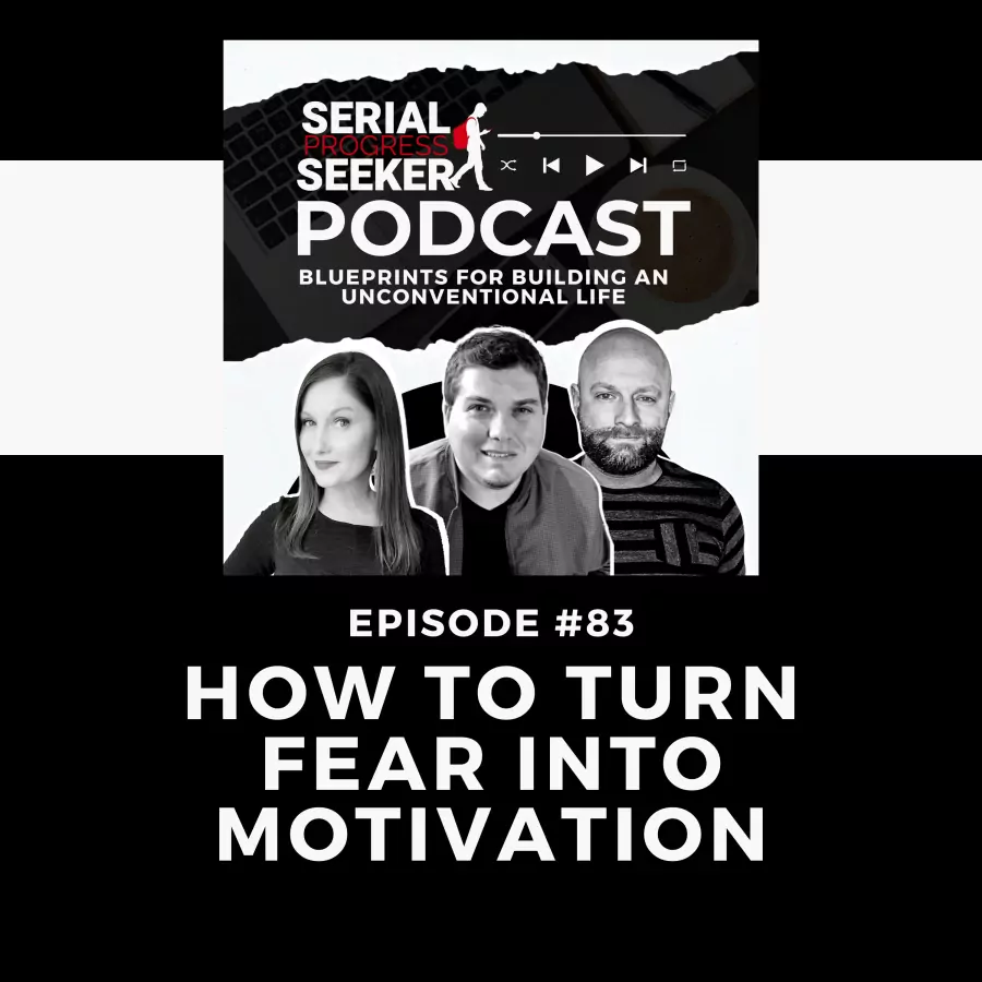 #083: How to Turn Fear into Motivation