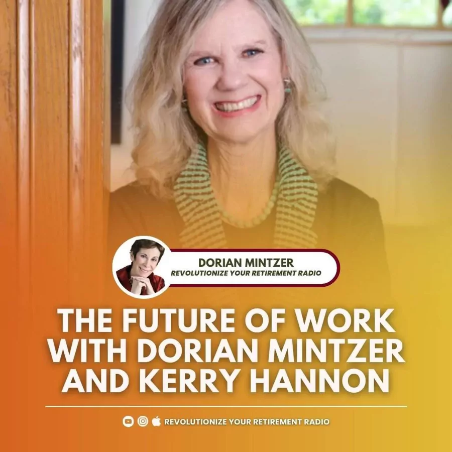 The Future of Work with Dorian Mintzer and Kerry Hannon