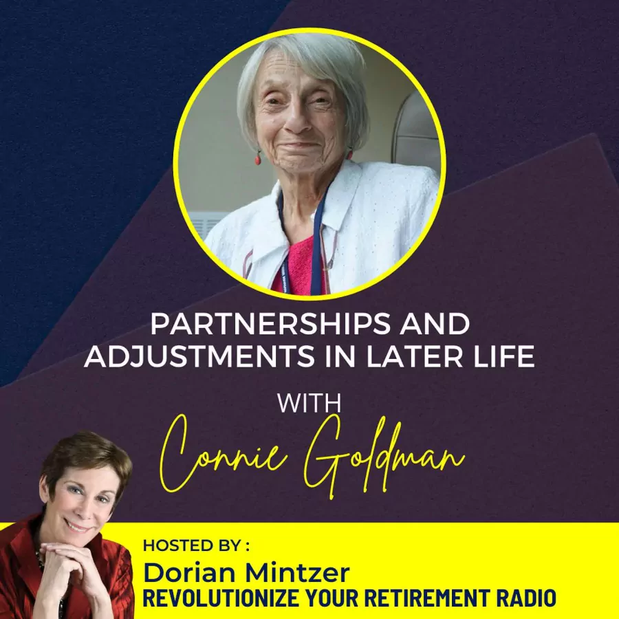 Partnerships and Adjustments in Later Life with Dorian Mintzer and Connie Goldman