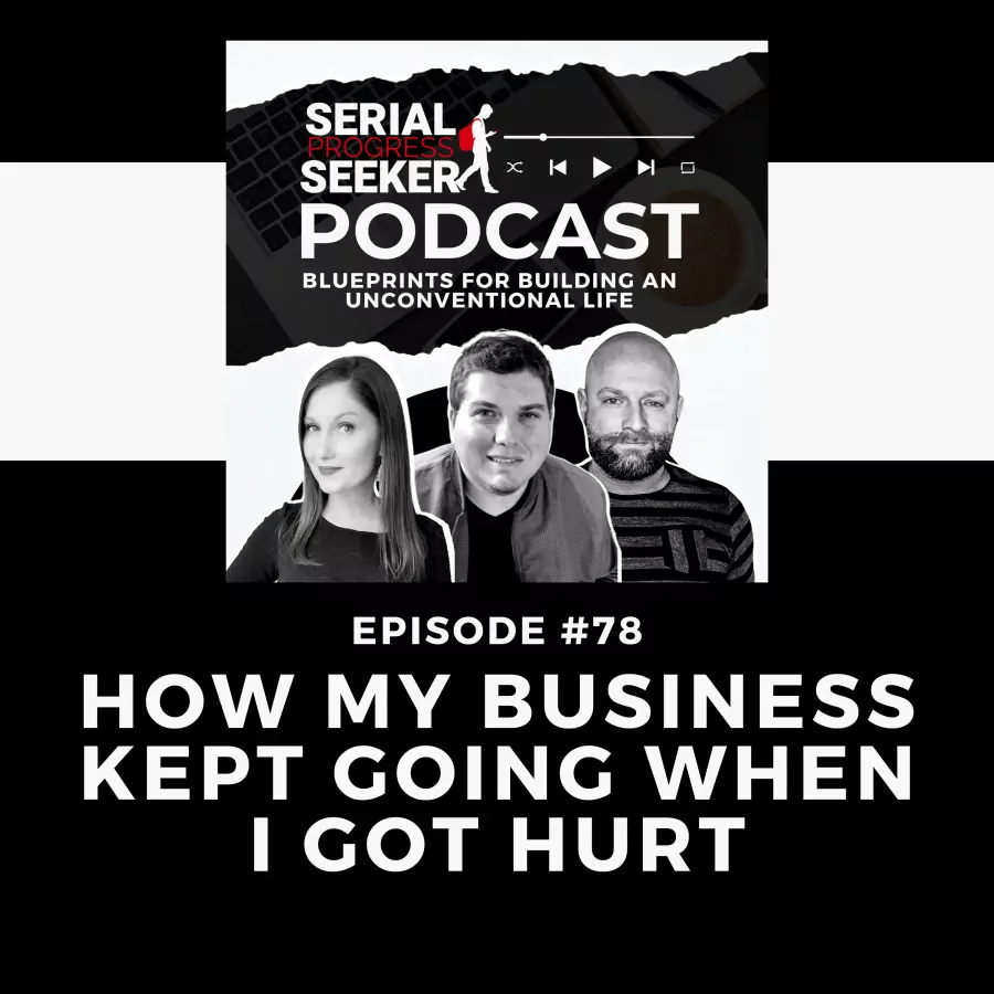 #078: How My Business Kept Going When I Got Hurt