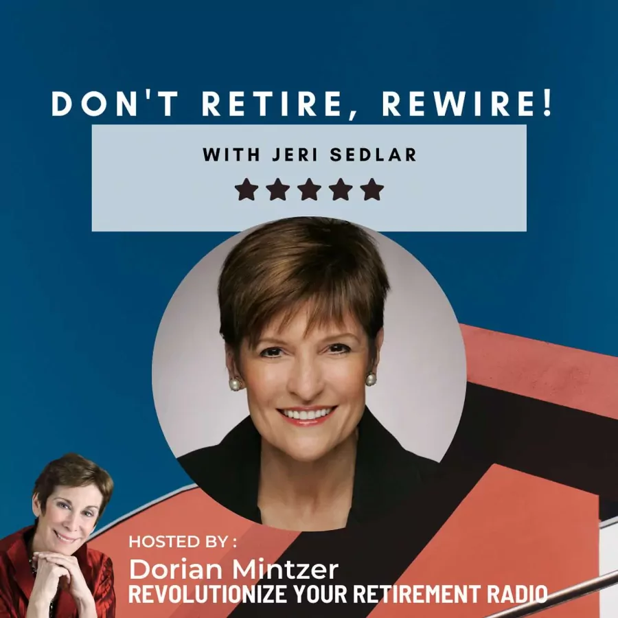 Don't Retire, REWIRE! with Dorian Mintzer and Jeri Sedlar
