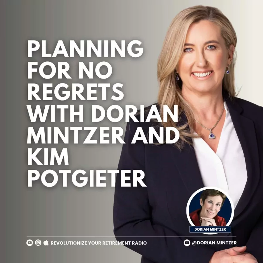 Planning for No Regrets with Dorian Mintzer and Kim Potgieter