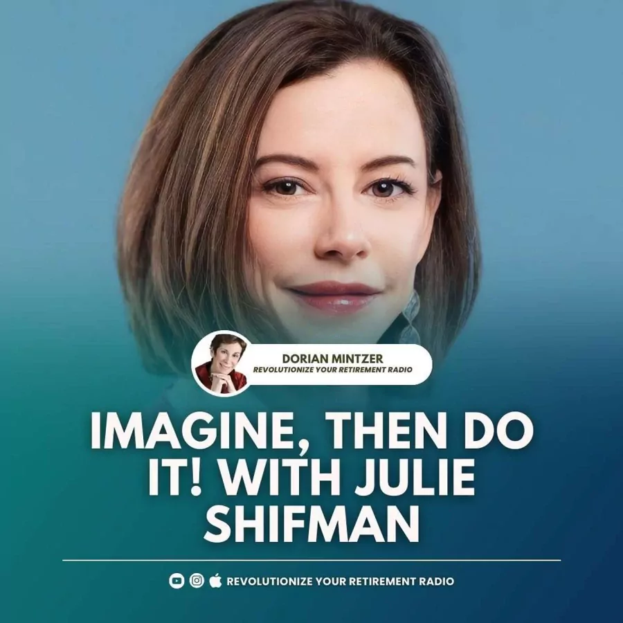 Imagine, Then Do It! with Dorian Mintzer and Julie Shifman