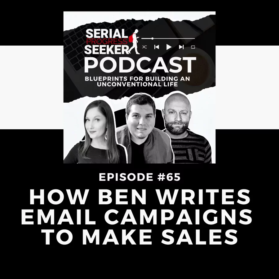 #065: How Ben Writes Email Campaigns to Make Sales